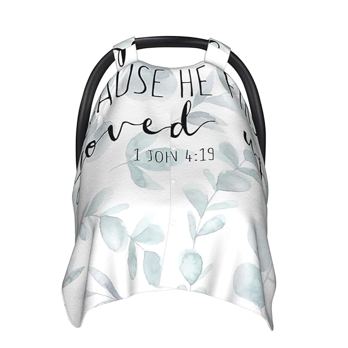 Bible Verse - 1 John 4 19 Breathable Baby Car Seat Cover & Nursing Cover - Multi-Use Stretch Fabric for Breastfeeding, Stroller Sunshade, Shopping Cart Cover