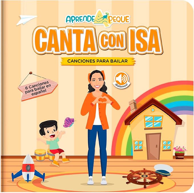 Aprende Peque Dance & Play Musical Sound Book for Toddlers Ages 1–4 | Canta con Isa: Canciones para Bailar | Interactive Spanish Music for Kids | 6 Songs