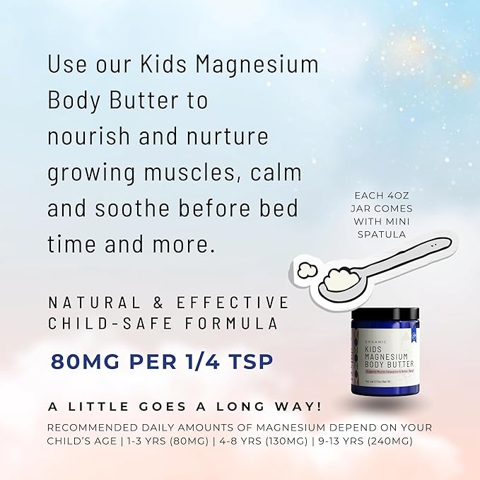 Organic Kids Magnesium Whipped Body Butter, 4 oz Jar 2.5 Net Wt, Magnesium Chloride, Unscented Formula Safe for Infants to Teens, Supports Muscle Relaxation & Restful Sleep, All-Natural Ingredients